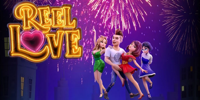 Reel Love Slot with Big Bonuses and High Winning Opportunities