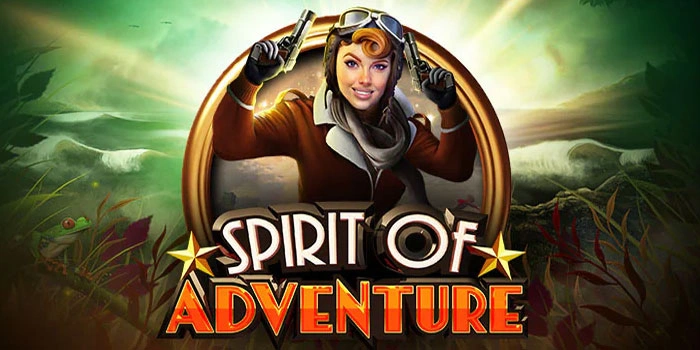 Effective Tips to Hit a Big Jackpot on Spirit of Adventure Slot