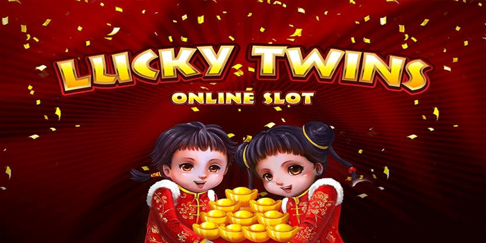 The Secret of Lucky Twins Slot Which Often Award Big Jackpots